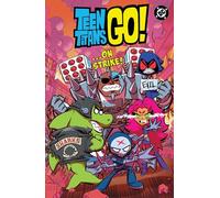 Teen Titans Go! …On Strike!