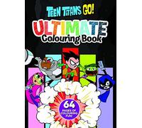 Teen Titans Go : Ultimate Colouring Book (DC Comics) (Marvel Avengers)