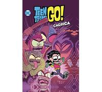 Teen Titans Go! vol. 05: Caguica (Biblioteca Super Kodomo) (Teen Titans Go! (Biblioteca Super Kodomo) (O.C.))