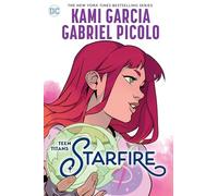 Teen Titans: Starfire – Novela gráfica para jóvenes – DC Comics