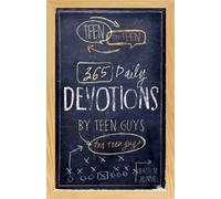 Teen To Teen: 365 Daily Devotions by Teen Guys: 365 Daily Devotions by Teen Guys for Teen Guys