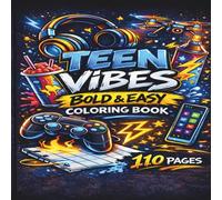 Teen Vibes Coloring Book: Bold and Easy Modern Designs for Teen Boys with Gaming, Sports, Tech & Street Style Pages