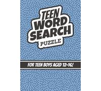 Teen Word Search For Boys: Word Search Puzzle For Boys 12-16 | 50+ Puzzles | Solutions Included | Large Print | Travel Friendly