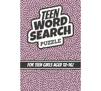 Teen Word Search For Girls: Word Search Puzzle For Girls 12-16 | 50+ Puzzles | Solutions Included | Large Print | Travel Friendly