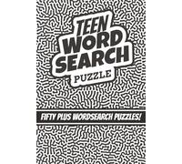 Teen Word Search Puzzle Book: Word Search Puzzle For Boys & Girls | 50+ Puzzles | Solutions Included | Large Print | Travel Friendly