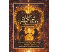 Teen Zodiac Compatibility: A Gemini Relationship Guide & Coloring Book:: Gemini Edition (Teen Zodiac Compatibility Coloring Book Series)