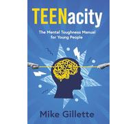 TEENacity: The Mental Toughness Manual for Young People