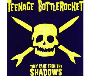 Teenage Bottlerocket - They Came From The Shadows