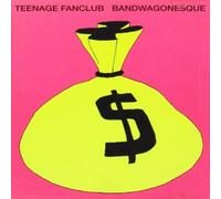 Teenage Fanclub - Bandwagonesque