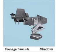 Teenage Fanclub - Shadows