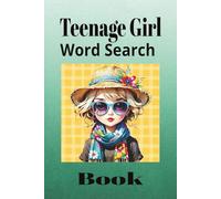 Teenage Girl Word Search Book: Designed for Fun Relaxing and Brain Boosting Entertainment | 50+ Puzzles | Solutions Included | 6x9 Inches | Great Gift Idea