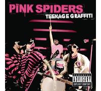 Teenage Graffiti by Pink Spiders (2006-07-31)
