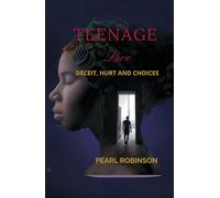 Teenage Love: Deceit, Hurt and Choices
