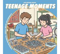 Teenage Moments - Small Helps, Big Moments: A Modern Coloring Book for Teens - Helping at Home & DIY
