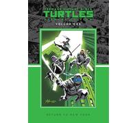 Teenage Mutant Ninja Turtles, Vol. 1: Return to New York Library Edition