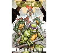 Teenage Mutant Ninja Turtles Volume 2: The Darkness Within: 1