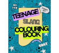 Teenage Slang Word Art Colouring Book | Gen Alpha Funny Phrases Activity Book: Large 8 x 10 inch