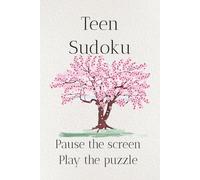 Teenage Sudoku Puzzle Book: Sudoku Puzzles for teenagers | Help Calm the Mind, Relax, and Focus | 6x9 Inches, 110 Pages | 50+ Puzzles | Solutions Included