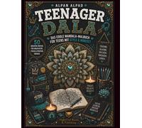 TEENAGER-DALA: Das kreative Mandala-Malbuch für Teenager, Alltag, Freundschaft und moderne Auszeit (DALA - Humorvolle Mandala-Malbücher für Erwachsene und Teenager)