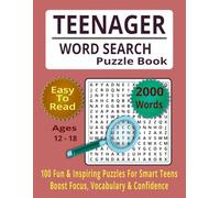Teenager Word Search Puzzle Book: 100 Fun & Inspiring Puzzles for Smart Teens - Boost Focus, Vocabulary & Confidence and Total 127 Pages Size 8.5 x 11 Inch (Magical Word Search Puzzle Book)