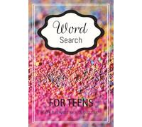 Teenager Word Search Puzzle Book: Word Search Puzzles with Easy to Read Print about Teenagers, Technology, Hobbies and Fun times | 6x9 inches, 110 ... Vacations, Holidays, Birthdays and Relaxation