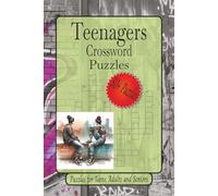 Teenagers Crossword Puzzles: Crossword puzzles with Easy to Read Print about Teenagers, Trivia, Challenging Brain Games and More | 6 x 9 inches, 120 ... Gift for Vacations, Holidays and Relaxation.