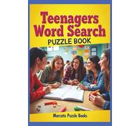 Teenagers Word Search Puzzle Book: Word Search Puzzles with Easy-to-Read Print on Fun Teen Topics | 50+ Puzzles | 6 x 9 in | A Screen-Free Gift for Travel, Vacations & Free Time