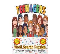 Teenagers Word Search Puzzle Book: Word Searches for adults, seniors and teens about Teenagers, Teen Activities, Boredom and more... 6x9 inches, 110 ... gift for vacations, holidays and Free Times.