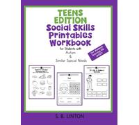 Teens Edition Social Skills Printables Workbook: for Students with Autism & Similar Special Needs