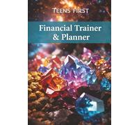 Teens First Financial Trainer & Planner: Help teens build organizational skills and smart money habits early