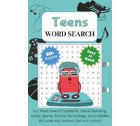Teens Word Search: Fun Word Search Puzzles for Teens Featuring Music, Sports, School, Technology, and Hobbies - 55 Puzzles with Solutions (6x9 Inch Format)