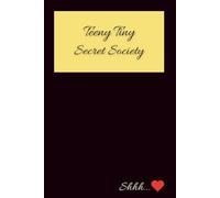 Teeny Tiny Secret Society: A Themed Collection of Whimsical Journals for Curious Souls & Secret Keepers: 150 Lined Pages for Writing Dreams, Secrets, ... | Aesthetic Notebook for Teens & Young Adults