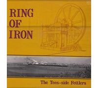 TEES-SIDE FETTLERS - RING OF IRON LP (VINYL) UK TRADITION 1974
