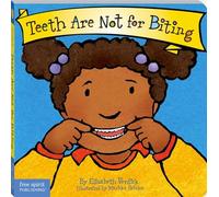 Teeth Are Not for Biting Board Book (Best Behavior®)