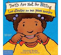 Teeth Are Not for Biting / Los dientes no son para morder Board Book (Best Behavior®)