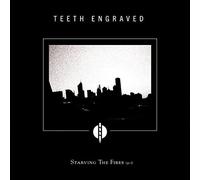 Teeth Engraved With The Names Of The Dead - Starving The Fires (Pt.1)