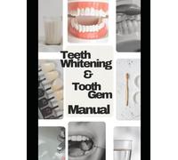 Teeth Whitening and Tooth Gem Training Manual