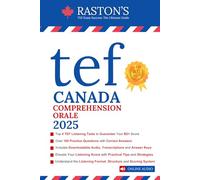 TEF Canada Compréhension Orale - 4 Full Length Listening Tests with Audio and Transcriptions to Score B2+ on TEF / TEFAQ Exam (TEF Canada Practice Books: Score B2+)