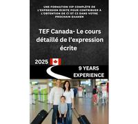 TEF Canada - Le cours VIP de l'expression écrite: Le cours du fait divers et la lettre argumentative (Réussir TEF Canada en ligne)