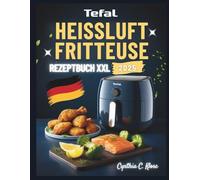 Tefal Heißluftfritteuse Rezeptbuch XXL