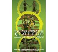 Tefenkgi, Alexandre - OncUpon a Time at the End of the World Deluxe Edition (Once upon a Time at the End of the World)