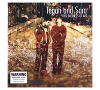 Tegan & Sara - This Business of Art