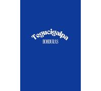 Tegucigalpa City Honduras Minimal Typography Design Notebook: Blue