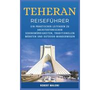Teheran Reiseführer 2026: Ein praktischer Leitfaden zu architektonischen Sehenswürdigkeiten, traditionellen Märkten und Outdoor-Wanderwegen