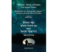 Tehillim - Book of Psalms With Shimush Tehillim [English with Hebrew]: ספר תהלים - עם שימוש תהלים [לשון הקודש ואנגלי&