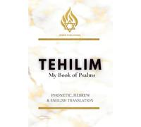 Tehillim - Psalms of David : Hebrew • Phonetic Transliteration • English Translation