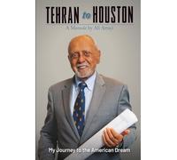 Tehran to Houston: My Journey to the American Dream