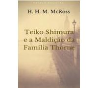 Teiko Shimura E A Maldição Da Família Thorne (ebook)