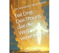 Teil Drei: - Der Traum, der die Welt verwandelt: Teil Drei der Multiversity-Reihe