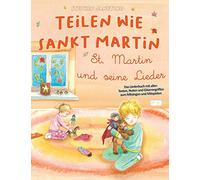 Teilen wie Sankt Martin - St. Martin und seine Lieder: Das Liederbuch mit allen Texten, Noten und Gitarrengriffen zum Mitsingen und Mitspielen